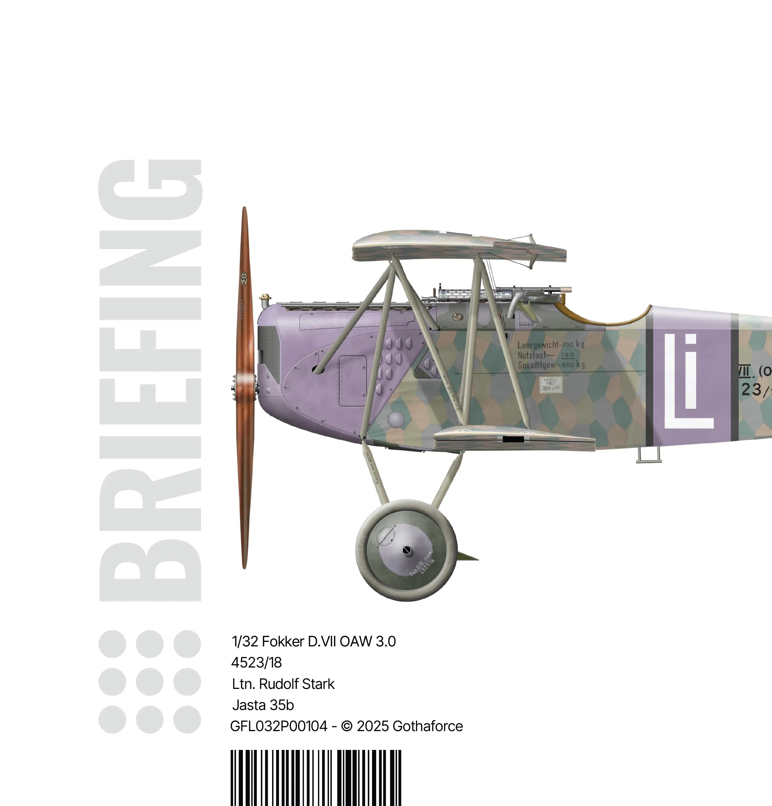 Gothaforce - Briefing 1/32 Fokker D.VII OAW 3.0 Rudolf Stark - 1/32 scale - GFL032P00104