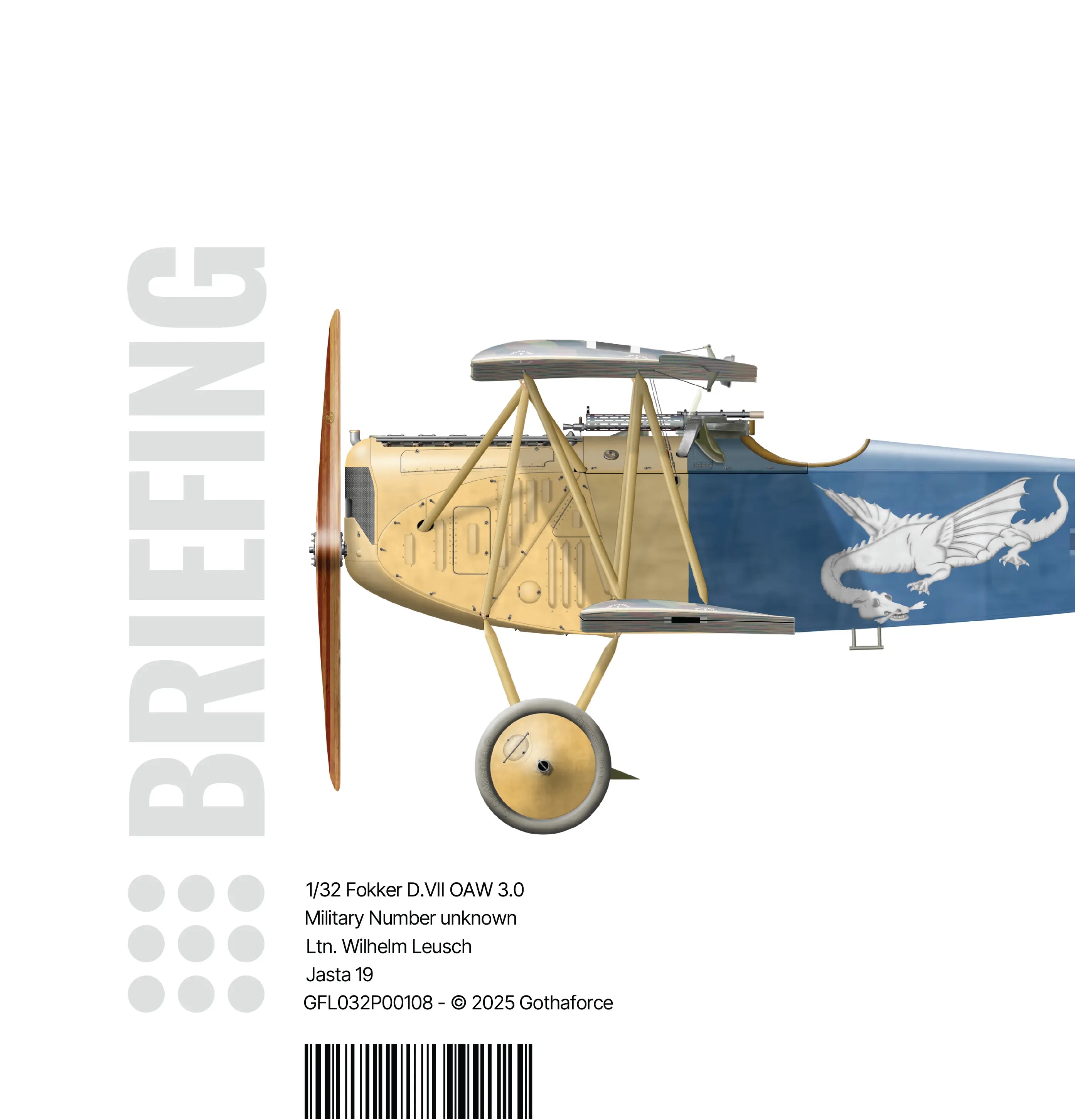Gothaforce - Briefing 1/32 Fokker D.VII OAW 3.0 Wilhelm Leusch - 1/32 scale - GFL032P00108