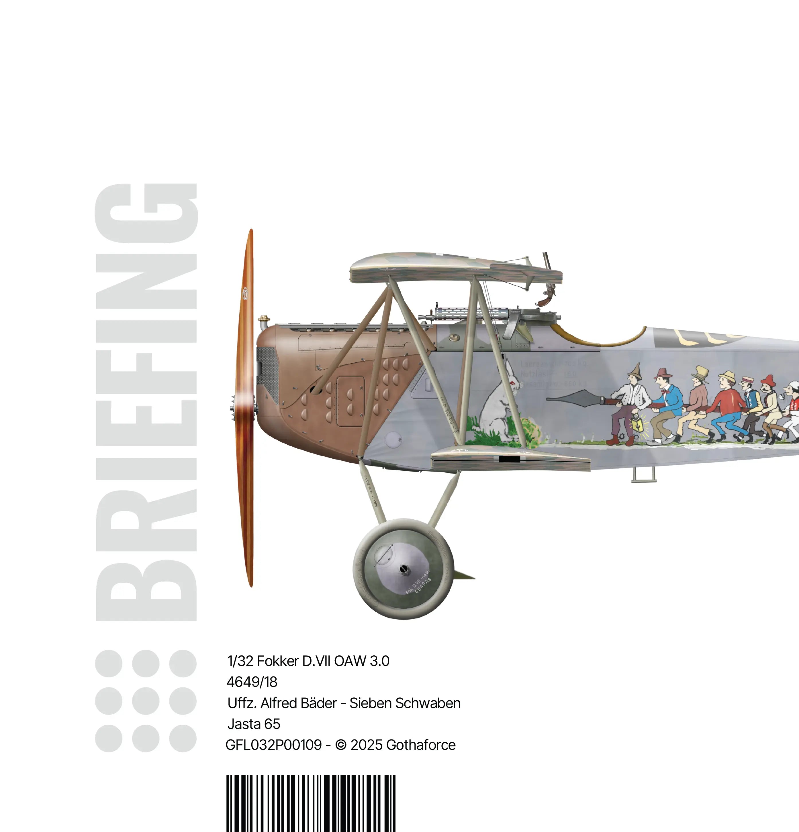 Gothaforce - Briefing 1/32 Fokker D.VII OAW 3.0 Sieben Schwaben - 1/32 scale - GFL032P00109