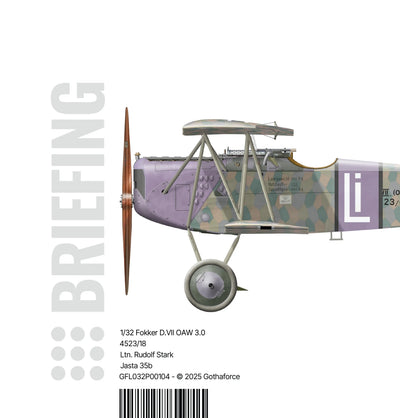 Gothaforce - Briefing 1/32 Fokker D.VII OAW 3.0 Rudolf Stark - 1/32 scale - GFL032P00104